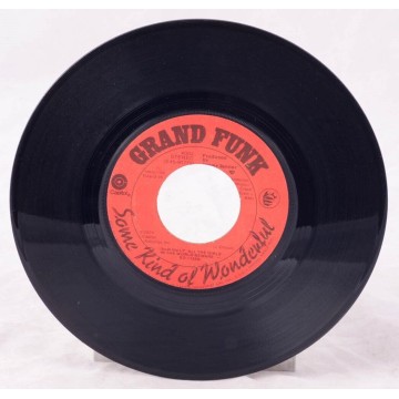 Grand Funk 45rpm "Some Kind...