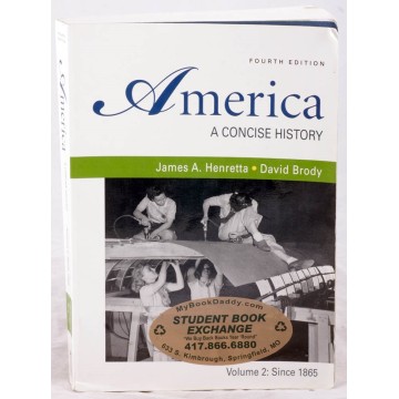 Photo 1 of America A Concise History Volume 2 Since 1865 (4th Edition) Henretta / Brody