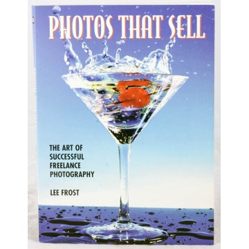 Photo 1 of Photos That Sell : The Art of Successful Freelance Photography by Lee Frost