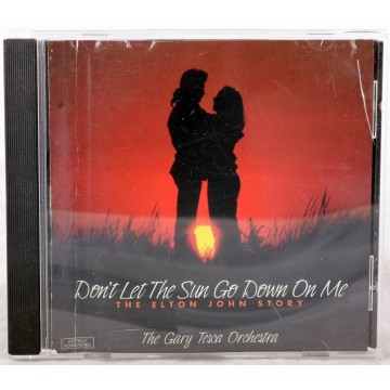 Don't Let The Sun Go Down On Me - The Elton John Story - Gary Tesca Orchestra CD