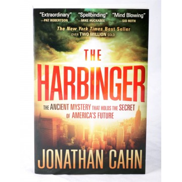 The Harbinger: The Ancient Mystery That Holds The Secret of America's Future